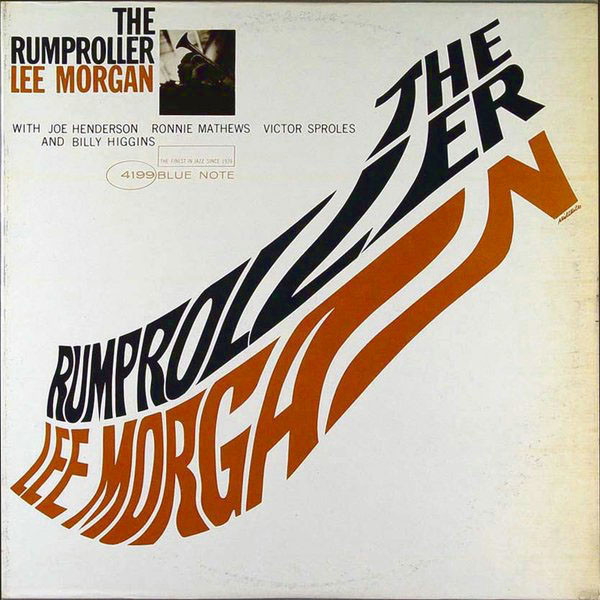 Lee Morgan - The Rumproller (1965) Lee Morgan -The Rumproller (1965)